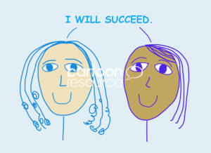 Color cartoon of two smiling, beautiful, ethnically diverse women stating I will succeed.