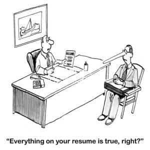 Interview cartoon of a job interview with an interviewer and interviewee who has a very long nose like Pinocchio.  The interviewer is asking if everything on the resume is true?