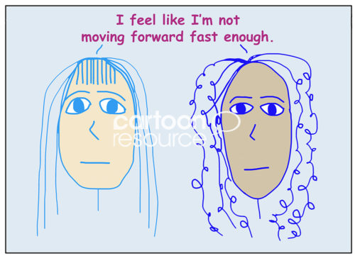 Color cartoon of two concerned, racially diverse women stating I feel like I am not moving forward fast enough.