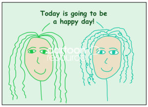 Color cartoon of two smiling women saying that today is going to be a happy day.