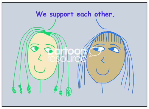 Color cartoon of two smiling, beautiful, racially diverse women saying they support each other.