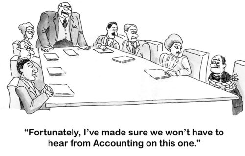 B&W accounting cartoon showing a boss who has tied up the accountant. The boss says, 'we won't hear from accounting on this one'.