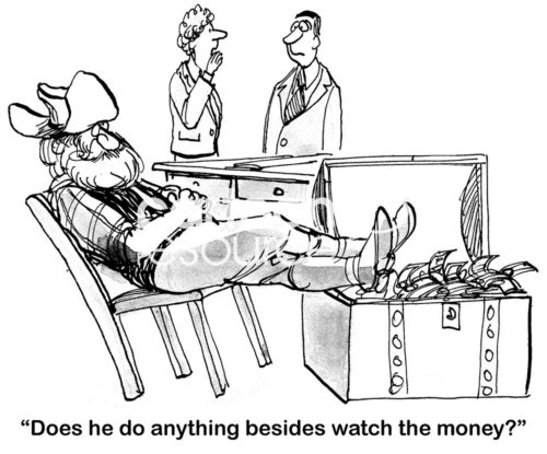 B&W accounting cartoon of an old-time cowboy watching the company's money. A coworker asks another, 'does he do anything besides watch the money?'.