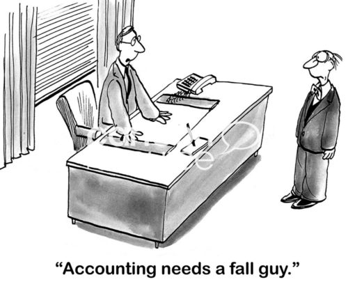B&W accounting cartoon of a boss saying to a surprised worker, 'accounting needs a fall guy'.