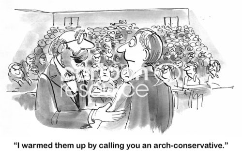 Education b&w cartoon of a professor about to give a talk to angry students. His peer says to him, "I warmed them up by calling you an arch-conservative".