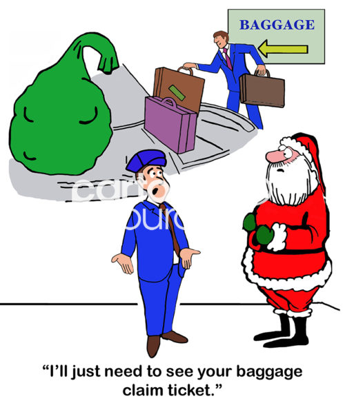Christmas color cartoon of Santa Claus wanting to get his bag out of the airport. The air steward, 'needs to see your baggage claim ticket'.