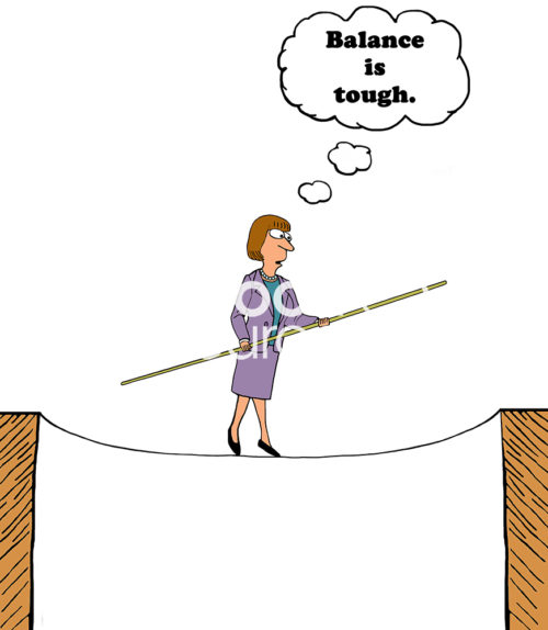 Business woman color cartoon of a working woman walking a tightrope, "Balance is tough".