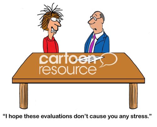 Color boss cartoons showing a very stressed business woman and her boss saying to her, 'I hope these evaluations don't cause you any stress'.