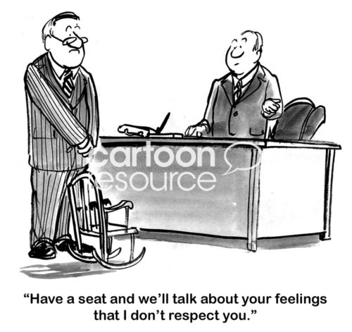 B&W boss cartoon of a male worker looking at a tiny chair in front of his boss's desk. The boss says to him, 'have a seat and we'll talk about your feelings that I don't respect you'.