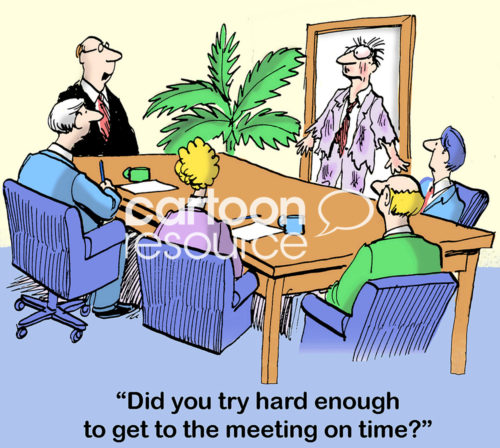 Color boss cartoon of people in a meeting and a male employee in a torn up suit in the doorway. The boss says to him 'did you try hard enough to get to the meeting on time?'.