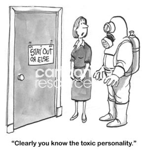 B&W boss cartoon showing a man with a hazardous material suit on. His female coworker says to him, 'clearly you know the toxic personality' of the box