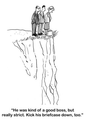 B&W boss cartoon showing three employees standing on a cliff talking about their old boss, they are kicking his briefcase off the cliff also.