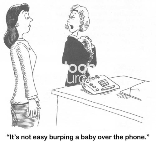 Office b&w cartoon showing a working mother trying to burp '... a baby over the phone'. It's not easy.