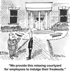 B&W conflict cartoon showing a beautiful yard and mansion in the background. The business boss sys to the worker man, 'we provide this relaxing courtyard for employees to indulge their freakout'.