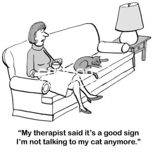 Therapy b&w cartoon of a woman sitting on the sofa with her cat, no one else is around. "My therapist said it's a good sign I'm not talking to my cat anymore".