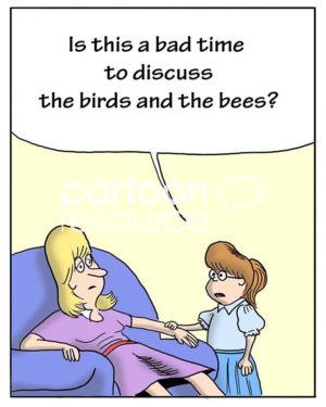 Color change cartoon of a young girl asking an exhausted mother, 'is this a bad time to discuss the birds and the bees?'.