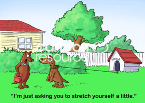 Color change cartoon showing two dogs. One is pulling hard to loose itself from it's leash as the other says to him, 'I'm just asking you to stretch yourself a little'.