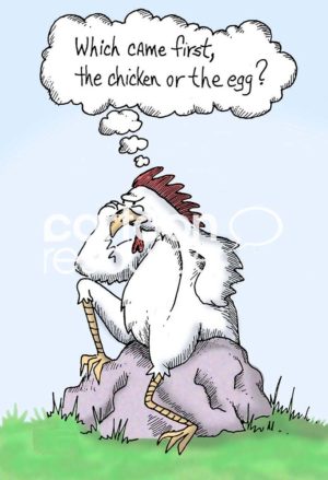 Animal color cartoon of a rooster thinking, "Which came first, the chicken or the egg?".