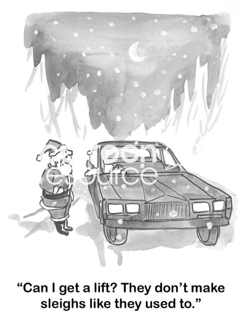 B&W Christmas cartoon showing Santa Claus hitching a ride from a car driving in the snow. Santa says '... they don't make sleighs like they used to'.