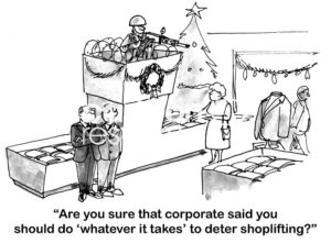 B&W Christmas cartoon showing a department store with military-type shoplifting prevention. One manager is asking the General Manager if 'corporate' really said he could do 'whatever it takes' to deter shoplifting.