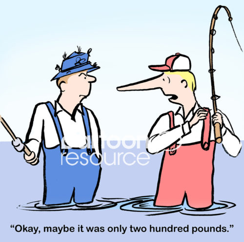 Family color cartoon of two men fishing. One has an extremely long nose and is saying, "Okay, maybe it was only two hundred pounds".