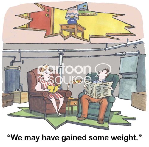Family color cartoon of a husband and wife that just fell through the floor to the basement, "we may have gained some weight".