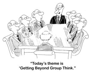 Management b&w cartoon showing a team meeting where everyone, all men, is identical.  The leader says today's meeting theme is 'getting beyond Group Think'.