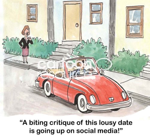 Color dating cartoon of a woman shouting to a man as he drives away, "A biting critique of this lousy date is going up on social media!".