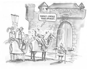 B&W cartoon showing knights on horses trying to cross the moat to the castle. The remote control the knight is holding will not work, 'darned garage door openers'.