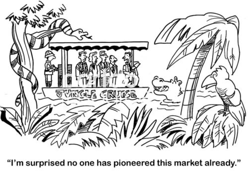 B&W marketing cartoon showing a jungle cruise traveling through dangerous and scary waters. One businessman says, 'I'm surprised no one has pioneered this market already'.