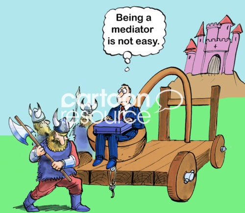 Color cartoon of a mediator. He is in a trebuchet and the Viking is about to send him up into the air and into the castle. "Being a mediator is not easy"