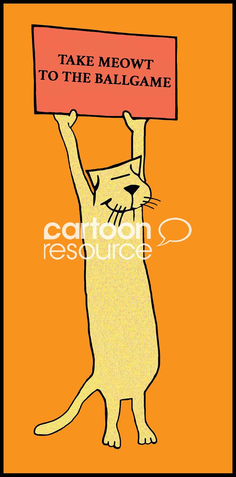 Cat color cartoon of the smiling yellow cat holding up a play on words sign, 'take meowt to the ballgame'.
