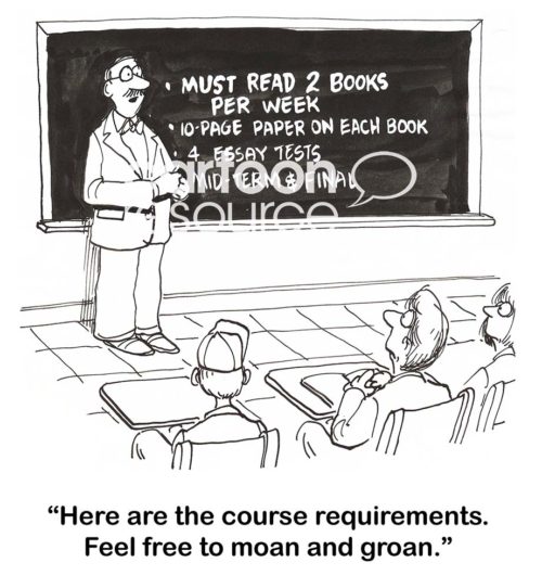 Education b&w cartoon showing a male professor placing the syllabus for the semester on the board.  It is a heavy workload, "... feel free to moan and groan".