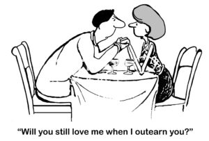 Business woman's b&w cartoon of a couple at dinner. The wife asks the husband, 'will you still love me when I outran you?'.