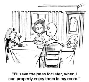 Family b&w cartoon of a family eating dinner together. The son asks if he can '...save the peas for later, when I can properly enjoy them in my room".
