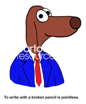 Education color cartoon pun showing a dog wearing a suit, 'to write with a broken pencil is pointless'.