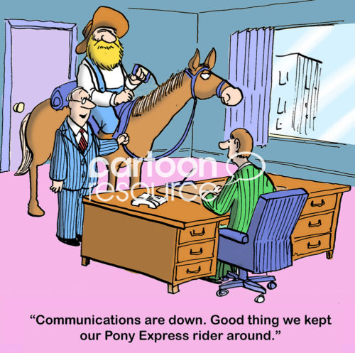 Technology color cartoon of two men and a Pony Express rider in an office. "Communications are down. Good thing we keep our Pony Express rider around".