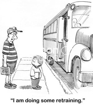 Education cartoon of an adult man getting onto a school bus.  He says to the elementary age, male student, "I am doing some retraining".