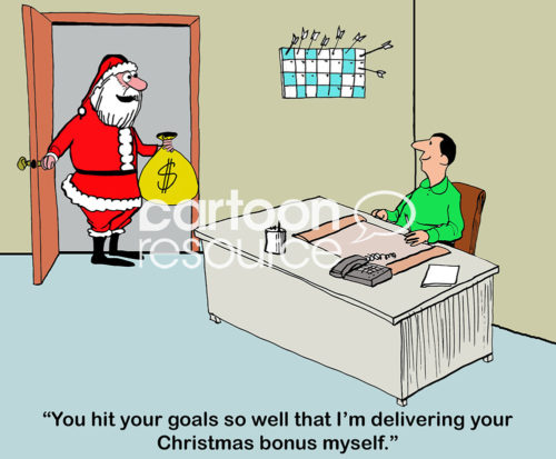 Christmas color cartoon of a male office worker at this desk and Santa Claus walking in carrying a bag of money. "You hit your goals so well that I'm delivering your Christmas bonus myself'.