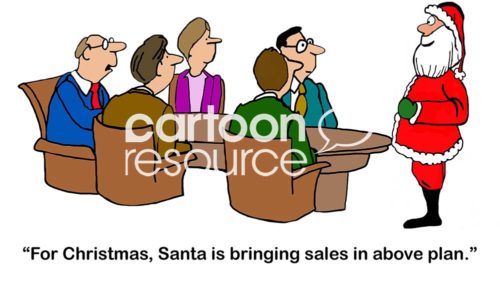 Office cartoon of a meeting with five people and Santa Claus at the head of the table. "For Christmas, Sans is bringing sales in above plan".