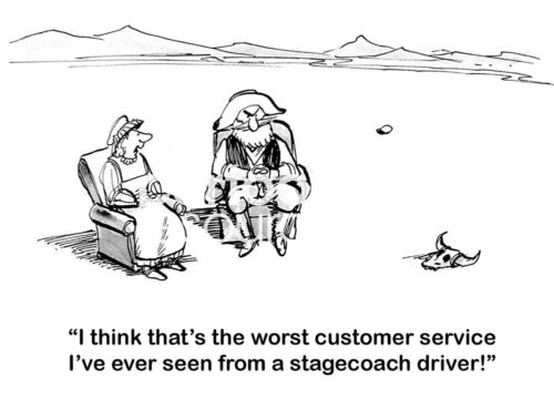 Customer service B&W cartoon of a married, pioneer couple sitting on chairs in the desert, '... that's the worst customer service I've ever seen from a stagecoach driver!'.