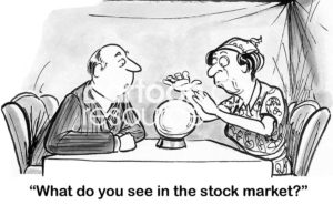 Finance b&w cartoon of a man asking a gypsy to look in his crystal ball, "What do you see in the stock market?".