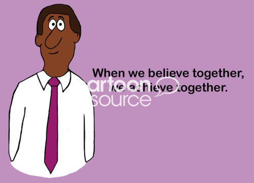 Office color cartoon of a male, smiling African-American man and the words 'when we believe together, we achieve together'.