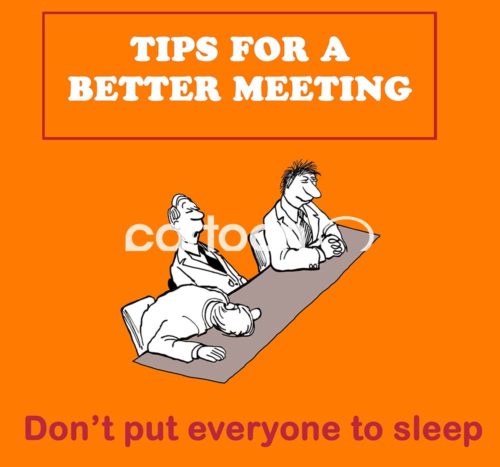 Office cartoon showing three office men asleep in a meeting, 'Tips for a better meeting: don't put everyone to sleep'.