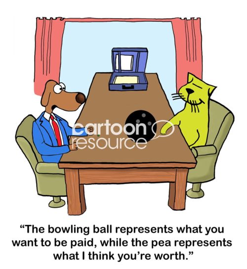HR color cartoon of a business dog and business cat in a job negotiation meeting. The HR dog says the bowling ball is the amount of money the cat wants, but he is only worth a pea sized amount of salary.
