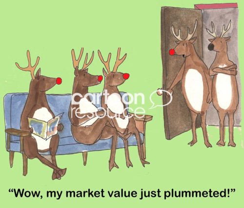 Color Christmas cartoon showing Rudolph the red-nosed reindeer entering a waiting room that has three other red-nosed reindeer in it. Rudolph says his '... market value just plummeted'.