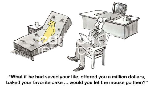 Cat cartoon of a therapist trying to learn if there is any scenario where the yellow cat '... would let the mouse go...?'.
