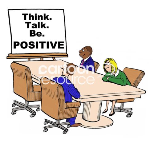 Office color cartoon of three business people at a conference table. The whiteboard in front of them reads, "Think, Talk, Be, POSITIVE".