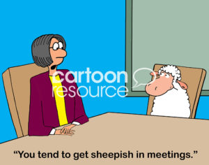 Management cartoon showing a female boss giving feedback to the sheep worker, "you tend to get a little sheepish in meetings".