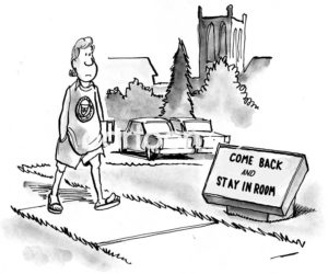B&W education cartoon showing a freshman male on college campus and walking by a sign that states 'come back and stay in room' from his parents.